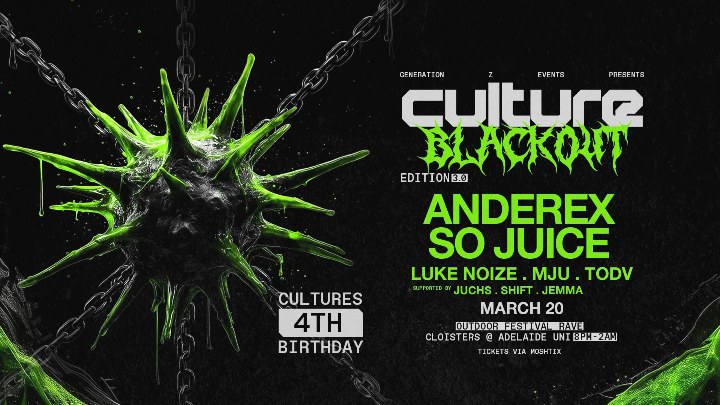 Blackout Edition 3.0 - Culture's 4th Birthday at Cloisters - University Of Adelaide
