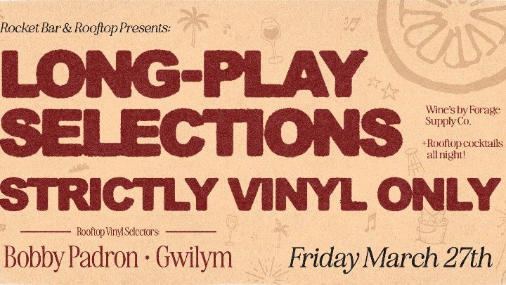 Long-play Selections at Rocket Bar & Rooftop