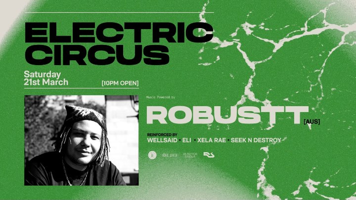 ROBUSTT [AUS] at Electric Circus