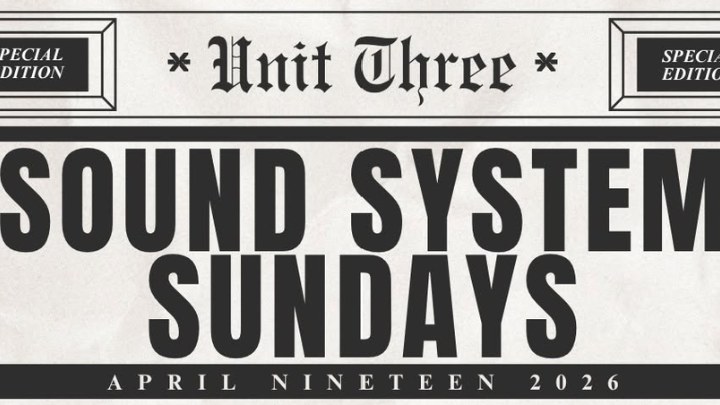 Sound System Sunday at Unit Three
