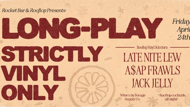 Long-play Selections (Strictly Vinyl Only) at Rocket Bar & Rooftop