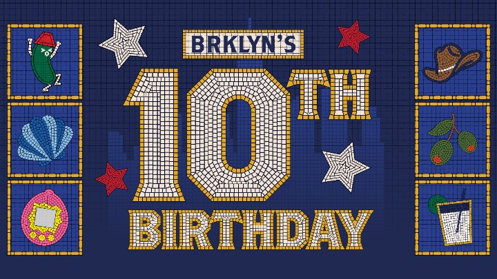 BRKLYN'S 10th BIRTHDAY at BRKLYN