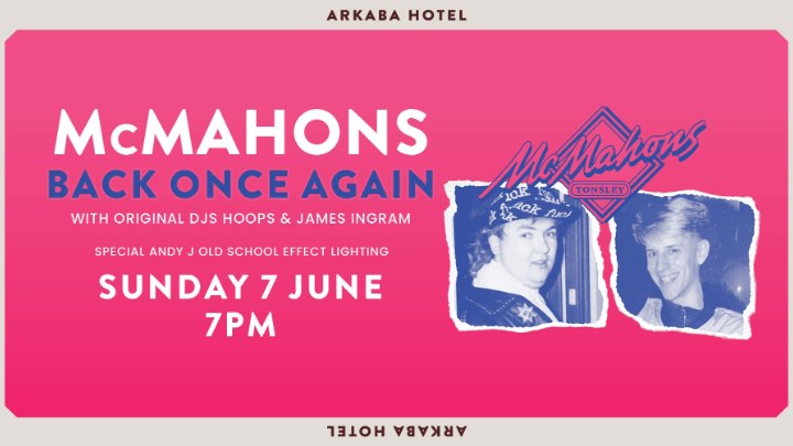 McMahons - Back Once Again! at Arkaba Hotel