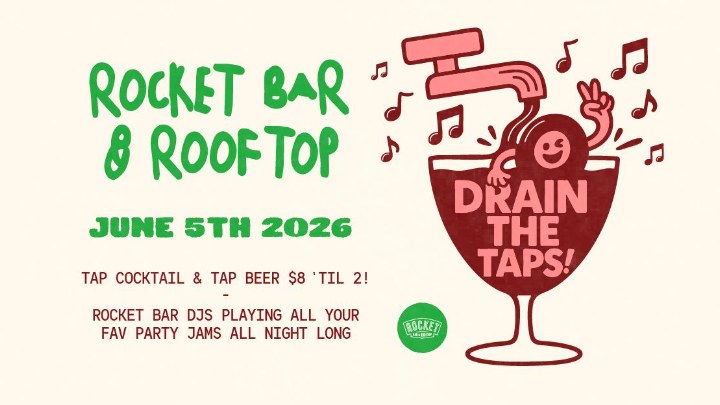 DRAIN THE TAPS! at Rocket Bar & Rooftop