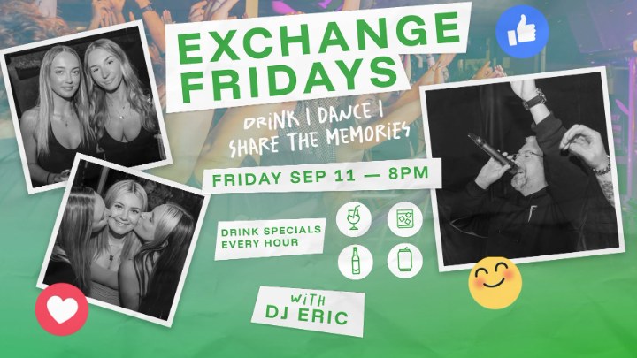 Exchange Fridays with DJ Eric at The Exchange Hotel