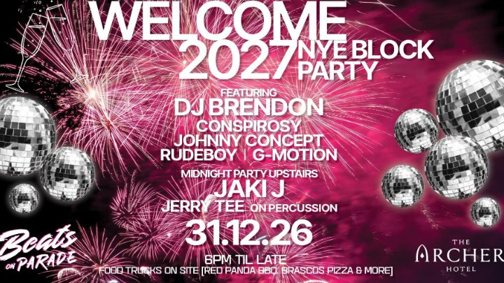 Beats on Parade NYE 2026/27 Outdoor Block Party at The Archer Hotel