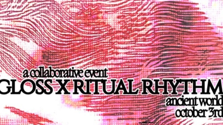 GLOSS × RITUAL RHYTHM at Ancient World