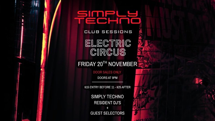 Simply Techno // Club Sessions at Electric Circus
